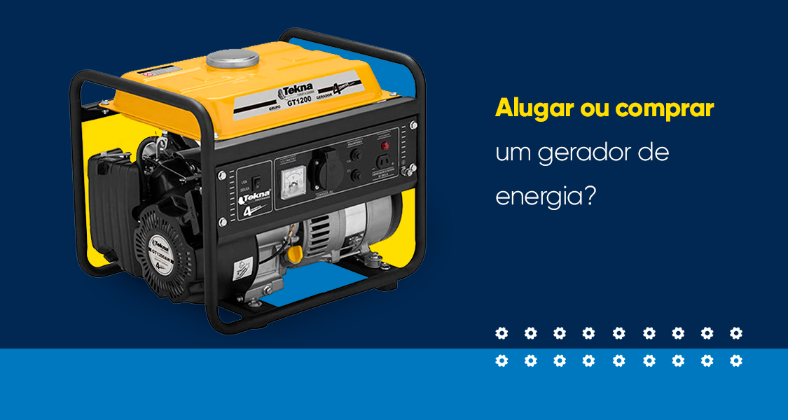 Alugar ou comprar um gerador de energia: o que vale mais a pena?